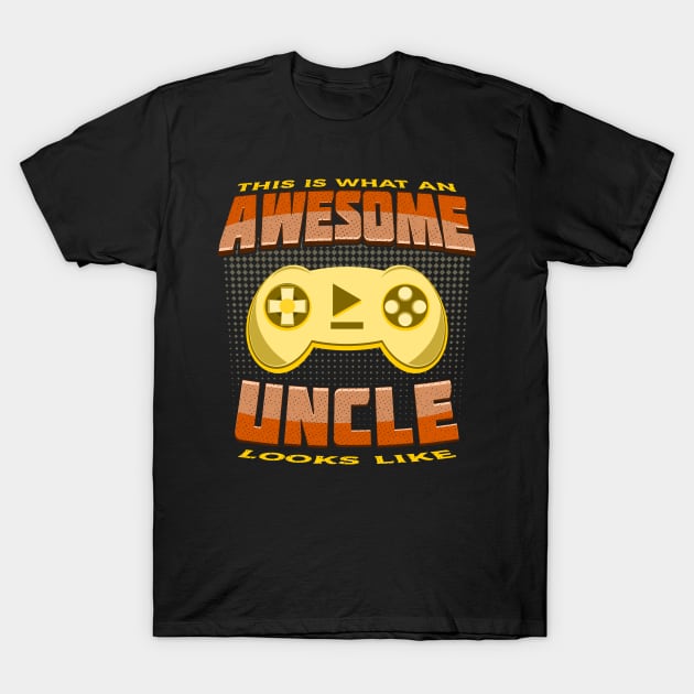 This Is What An Awesome Uncle Looks Like Gaming Console T-Shirt by JaussZ